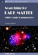 Searching for Dark Matter with Cosmic Gamma Rays