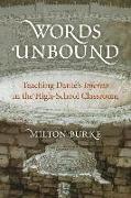 Words Unbound: Teaching Dante's Inferno in the High School Classroom