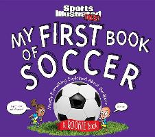 My First Book of Soccer: A Rookie Book (a Sports Illustrated Kids Book)