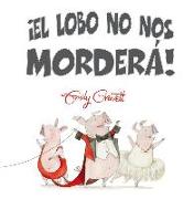 Lobo No Nos Mordera!, El