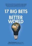 17 BIG BETS FOR A BETTER WORLD