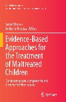 Evidence-Based Approaches for the Treatment of Maltreated Children