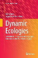 Dynamic Ecologies