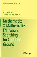 Mathematics & Mathematics Education: Searching for Common Ground