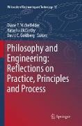 Philosophy and Engineering: Reflections on Practice, Principles and Process