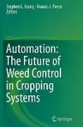 Automation: The Future of Weed Control in Cropping Systems