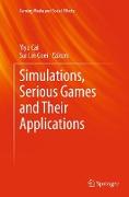 Simulations, Serious Games and Their Applications