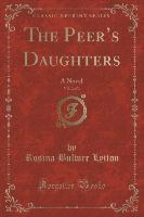 The Peer's Daughters, Vol. 2 of 3