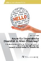 Raum für linguistische Diversität in Wien Ottakring?
