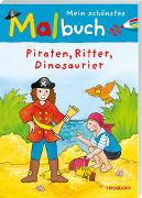Mein schönstes Malbuch Piraten, Ritter, Dinosaurier