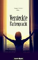 Versteckte Farbenpracht