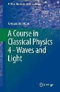 A Course in Classical Physics 4 - Waves and Light