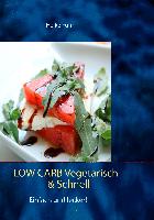 Low Carb vegetarisch & schnell