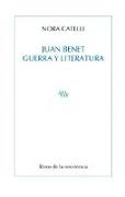 Juan Benet : guerra y literatura
