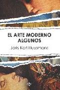 El arte morderno , Algunos