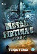 Metal Firtina 6 - Uyanis