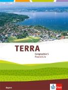 TERRA Geographie für Bayern. Ausgabe für Realschulen. Schülerbuch 5. Schuljahr