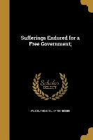 SUFFERINGS ENDURED FOR A FREE