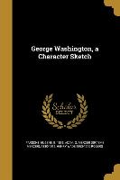 GEORGE WASHINGTON A CHARACTER