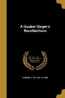 QUAKER SINGERS RECOLLECTIONS