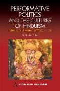 Performative Politics and the Cultures of Hinduism