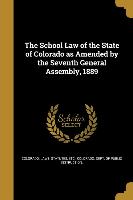 SCHOOL LAW OF THE STATE OF COL