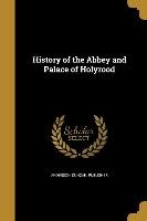 HIST OF THE ABBEY & PALACE OF