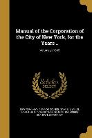 Manual of the Corporation of the City of New York, for the Years .., Volume yr.1865