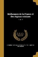 Mollusques de la France et des régions voisines, Tome t 2