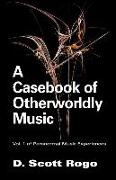 A Casebook of Otherworldly Music