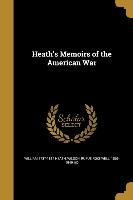 Heath's Memoirs of the American War