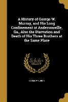 HIST OF GEORGE W MURRAY & HIS