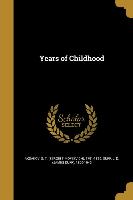 YEARS OF CHILDHOOD