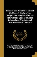 Heights and Weights of School Children. A Study of the Heights and Weights of 14,335 Native White School Children in Maryland, Virginia, and North and