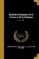 Bulletin Biologique de La France Et de La Belgique, Tome T. 37