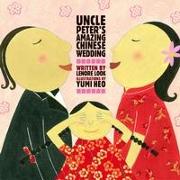 Uncle Peter's Amazing Chinese Wedding