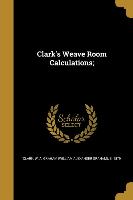 CLARKS WEAVE ROOM CALCULATIONS