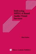 Delivering MPEG-4 Based Audio-Visual Services