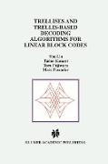 Trellises and Trellis-Based Decoding Algorithms for Linear Block Codes