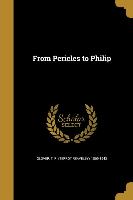 FROM PERICLES TO PHILIP