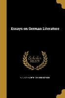 ESSAYS ON GERMAN LITERATURE