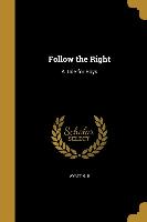 FOLLOW THE RIGHT