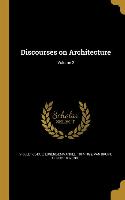 Discourses on Architecture, Volume 2