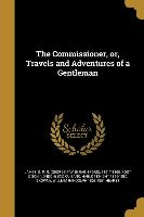 The Commissioner, Or, Travels and Adventures of a Gentleman