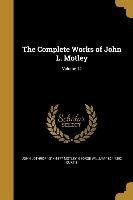 COMP WORKS OF JOHN L MOTLEY V1