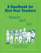 A Handbook for First Year Teachers