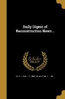 DAILY DIGEST OF RECONSTRUCTION