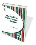 Organización del estado : derechos y libertades