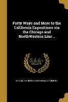 Forty Ways and More to the California Expositions via the Chicago and NorthWestern Line