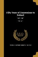 50 YEARS OF CONCESSIONS TO IRE